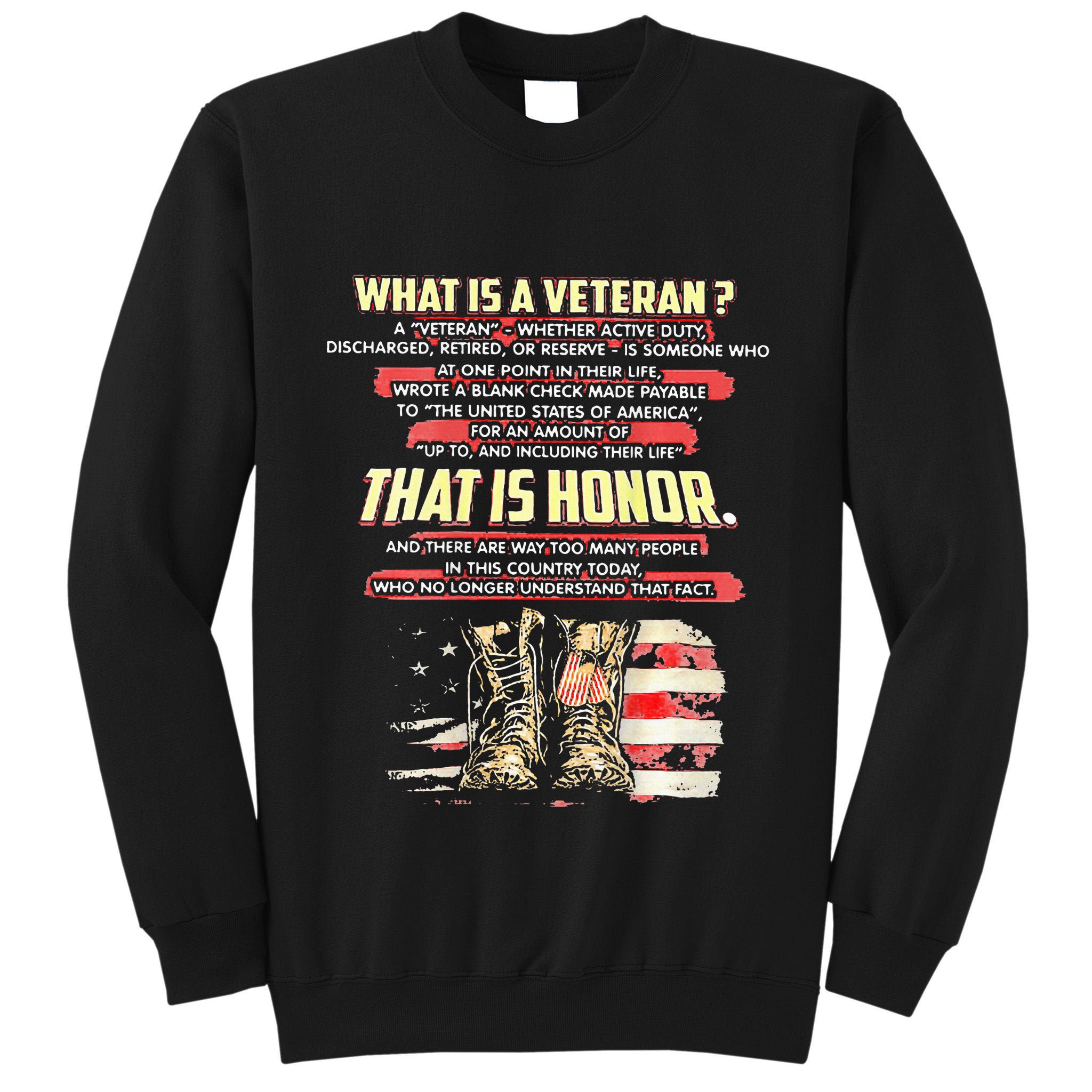 What Is A Veteran That Is Honor Tall Sweatshirt