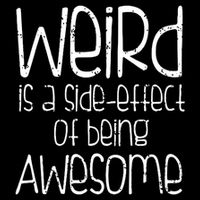 Weird Is A Side Effect Of Being Awesome Mousepad