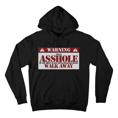 Warning IM An Asshole Funny Asshole Warning Sign Asshole Hoodie