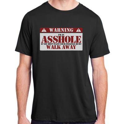 Warning IM An Asshole Funny Asshole Warning Sign Asshole Adult ChromaSoft Performance T-Shirt