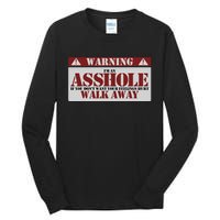 Warning IM An Asshole Funny Asshole Warning Sign Asshole Tall Long Sleeve T-Shirt