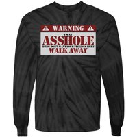 Warning IM An Asshole Funny Asshole Warning Sign Asshole Tie-Dye Long Sleeve Shirt