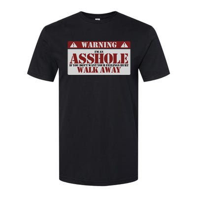 Warning IM An Asshole Funny Asshole Warning Sign Asshole Softstyle CVC T-Shirt