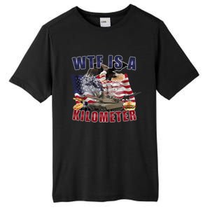 Wtf Is A Kilometer Funny Political 4th Of July Tall Fusion ChromaSoft Performance T-Shirt