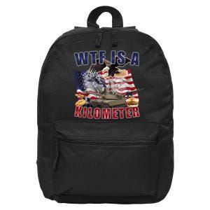 Wtf Is A Kilometer Funny Political 4th Of July 16 in Basic Backpack