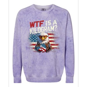 Wtf Is A Kilogram Funny 4th Of July Patriotic Eagle Usa Flag Colorblast Crewneck Sweatshirt