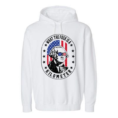 Wtf Is A Kilometer What The Fuck Is A Kilometer Funny Garment-Dyed Fleece Hoodie