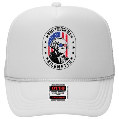 Wtf Is A Kilometer What The Fuck Is A Kilometer Funny Trucker Hat