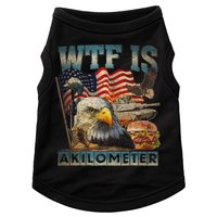 Wtf Is A Kilometer Eagle Badge American Burger 4th Of July Doggie Tank