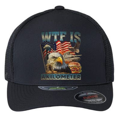 Wtf Is A Kilometer Eagle Badge American Burger 4th Of July Flexfit Unipanel Trucker Cap
