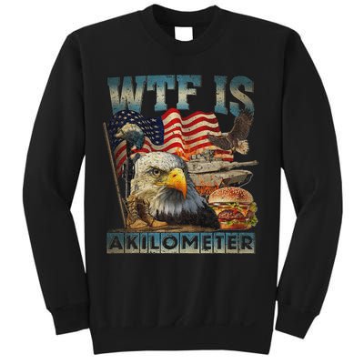 Wtf Is A Kilometer Eagle Badge American Burger 4th Of July Sweatshirt