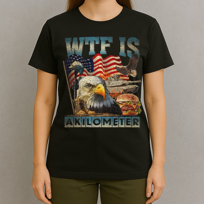 Wtf Is A Kilometer Eagle Badge American Burger 4th Of July T-Shirt
