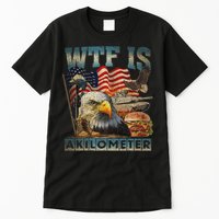 Wtf Is A Kilometer Eagle Badge American Burger 4th Of July Tall T-Shirt