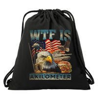 Wtf Is A Kilometer Eagle Badge American Burger 4th Of July Drawstring Bag