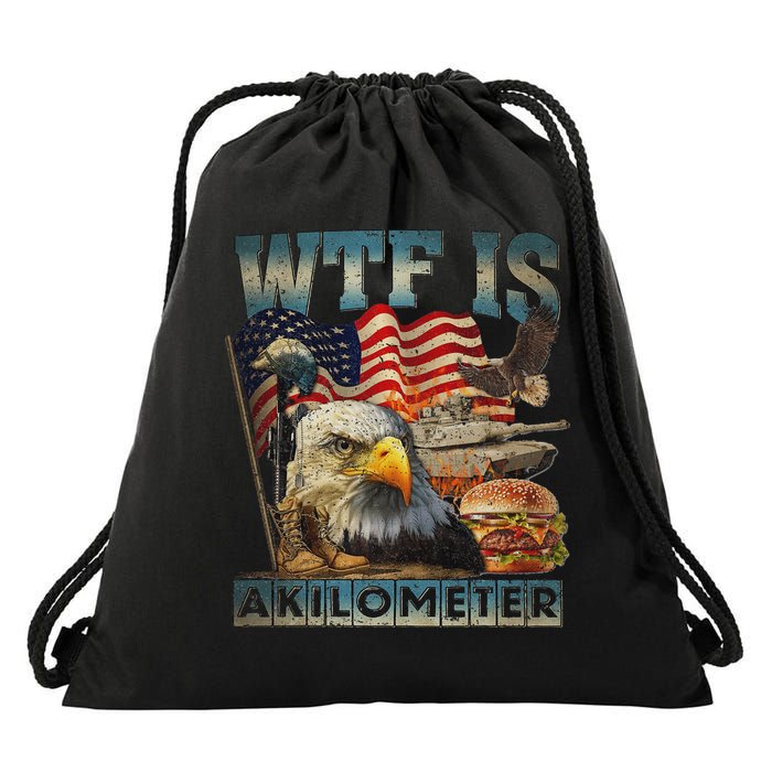 Wtf Is A Kilometer Eagle Badge American Burger 4th Of July Drawstring Bag