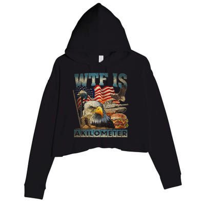 Wtf Is A Kilometer Eagle Badge American Burger 4th Of July Crop Fleece Hoodie