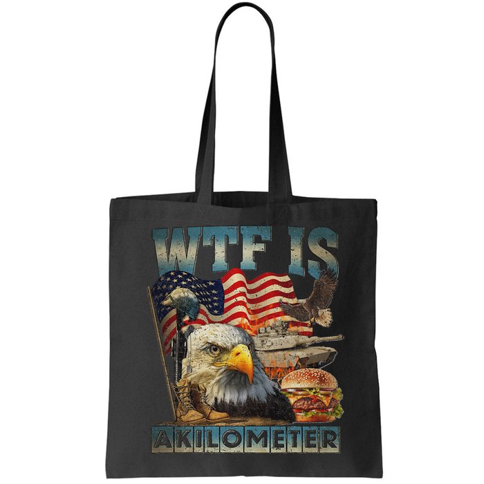 Wtf Is A Kilometer Eagle Badge American Burger 4th Of July Bag