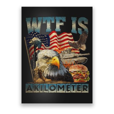Wtf Is A Kilometer Eagle Badge American Burger 4th Of July Poster