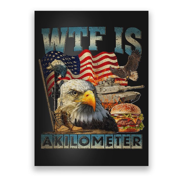 Wtf Is A Kilometer Eagle Badge American Burger 4th Of July Poster