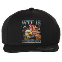 Wtf Is A Kilometer Eagle Badge American Burger 4th Of July Wool Snapback Cap