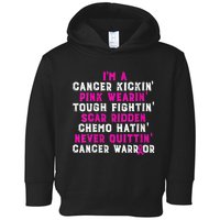 Wo I'm A Cancer Kickin' Pink Wearin' Tough Fightin' Toddler Hoodie