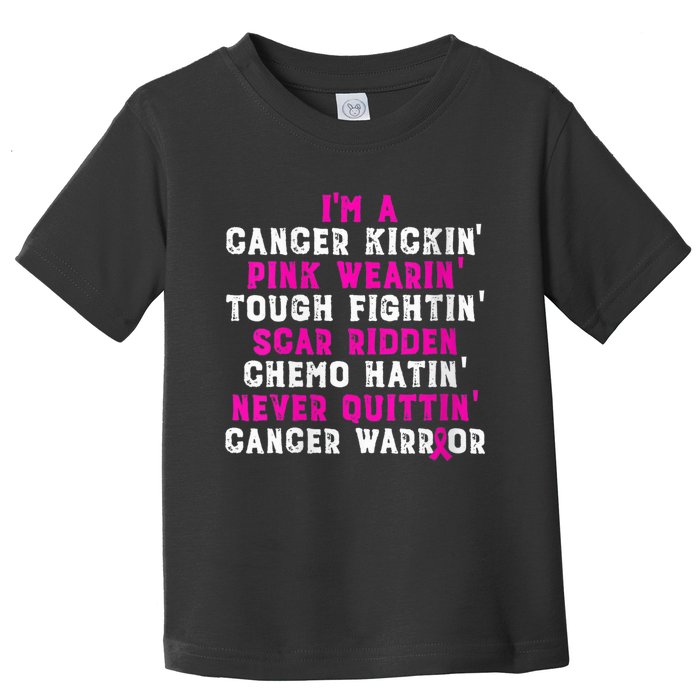 Wo I'm A Cancer Kickin' Pink Wearin' Tough Fightin' Toddler T-Shirt