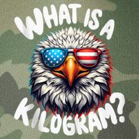 Wtf Is A Kilogram? Funny 4th Of July Patriotic Eagle Usa Legacy Tie Dye Trucker Hat