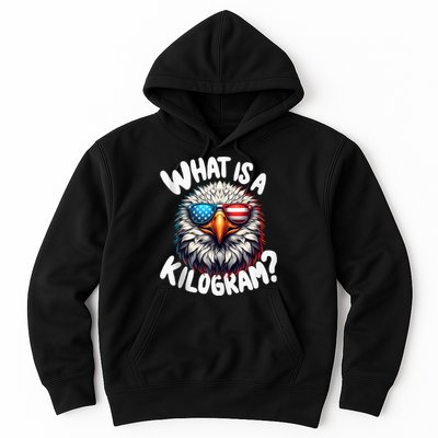 Wtf Is A Kilogram? Funny 4th Of July Patriotic Eagle Usa Hoodie