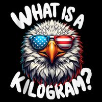Wtf Is A Kilogram? Funny 4th Of July Patriotic Eagle Usa Long Sleeve Shirt