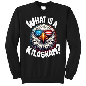 Wtf Is A Kilogram? Funny 4th Of July Patriotic Eagle Usa Sweatshirt