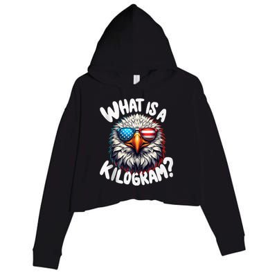 Wtf Is A Kilogram? Funny 4th Of July Patriotic Eagle Usa Crop Fleece Hoodie