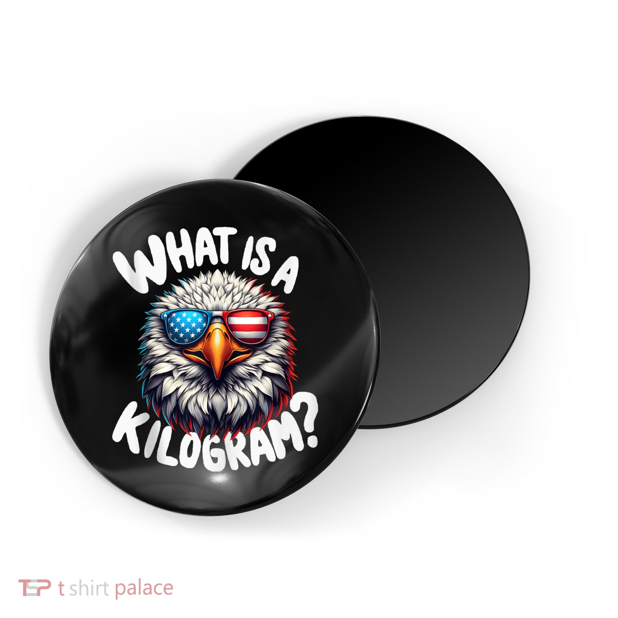 Wtf Is A Kilogram? Funny 4th Of July Patriotic Eagle Usa Magnet