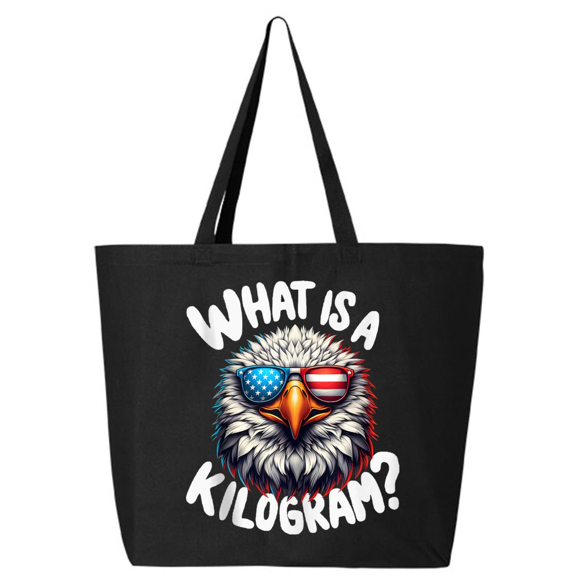 Wtf Is A Kilogram? Funny 4th Of July Patriotic Eagle Usa 25L Jumbo Tote