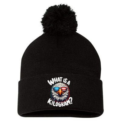 Wtf Is A Kilogram? Funny 4th Of July Patriotic Eagle Usa Pom Pom 12in Knit Beanie