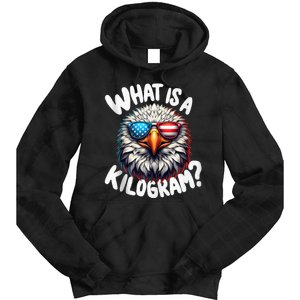 Wtf Is A Kilogram? Funny 4th Of July Patriotic Eagle Usa Tie Dye Hoodie