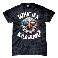 Wtf Is A Kilogram? Funny 4th Of July Patriotic Eagle Usa Tie-Dye T-Shirt