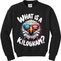 Wtf Is A Kilogram? Funny 4th Of July Patriotic Eagle Usa Kids Sweatshirt