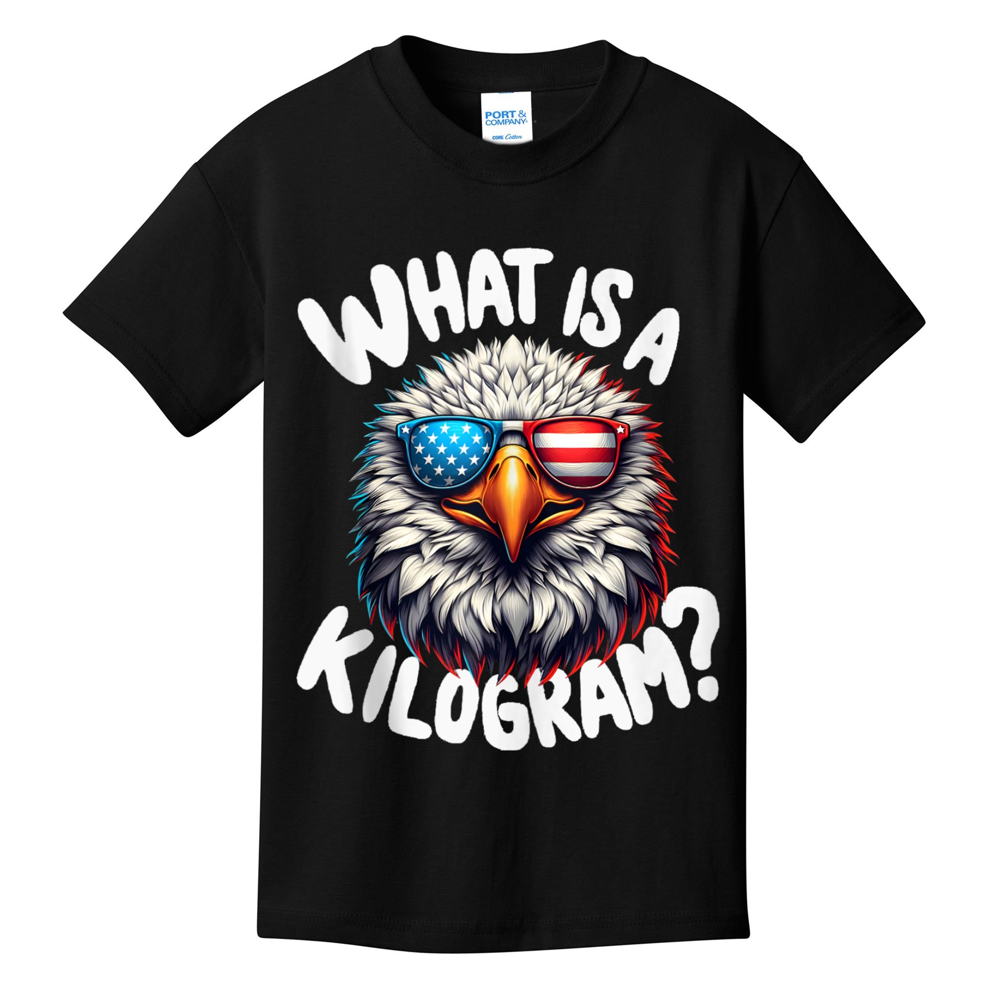 Wtf Is A Kilogram? Funny 4th Of July Patriotic Eagle Usa Kids T-Shirt