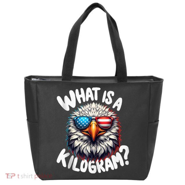 Wtf Is A Kilogram? Funny 4th Of July Patriotic Eagle Usa Zip Tote Bag