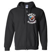 Wtf Is A Kilogram? Funny 4th Of July Patriotic Eagle Usa Full Zip Hoodie