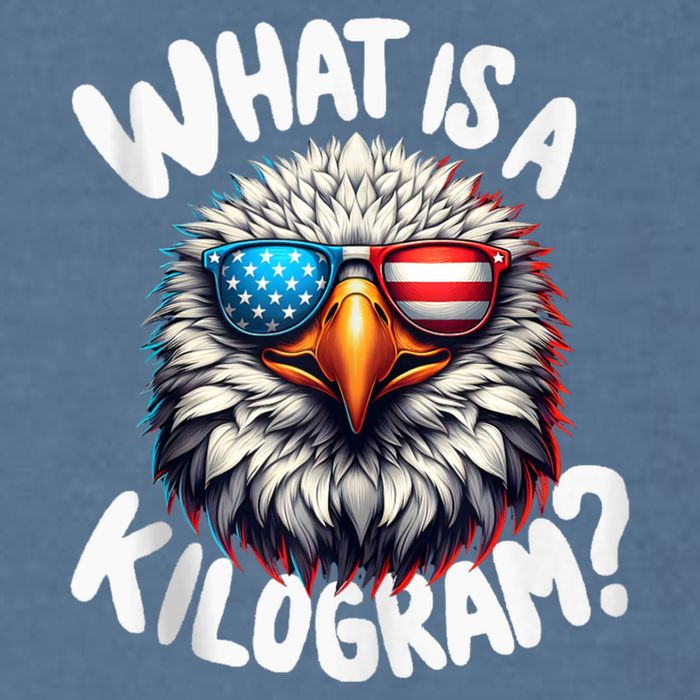 Wtf Is A Kilogram? Funny 4th Of July Patriotic Eagle Usa Garment-Dyed Sweatshirt