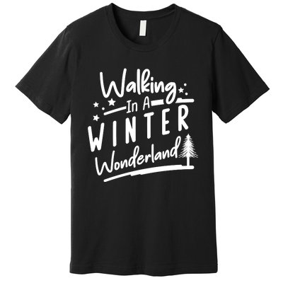 Walking In A Winter Wonderland Graphic Premium T-Shirt