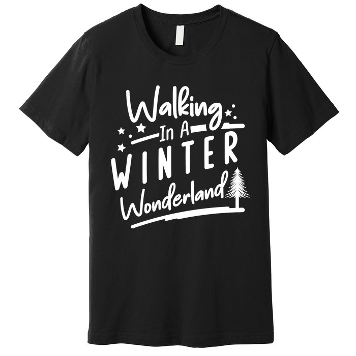 Walking In A Winter Wonderland Graphic Premium T-Shirt