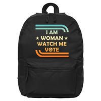 Wo I Am Woman Watch Me Vote Cool Election Day 16 in Basic Backpack