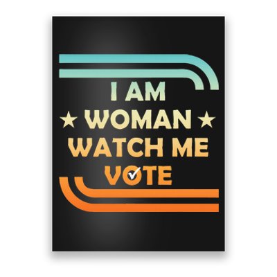 Wo I Am Woman Watch Me Vote Cool Election Day Poster