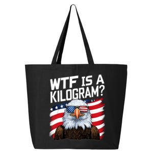 Wtf Is A Kilogram Funny 4th Of July Patriotic Eagle Usa 25L Jumbo Tote