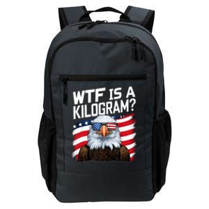 Wtf Is A Kilogram Funny 4th Of July Patriotic Eagle Usa Daily Commute Backpack