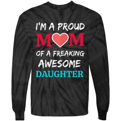 Womens I'm A Proud Mom Of A Freaking Awesome Daughter Tie-Dye Long Sleeve Shirt