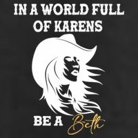 Womens In A World Full Of Karens Be A Beth Funny Beth Lovers Cool Comfort Performance Bucket Hat