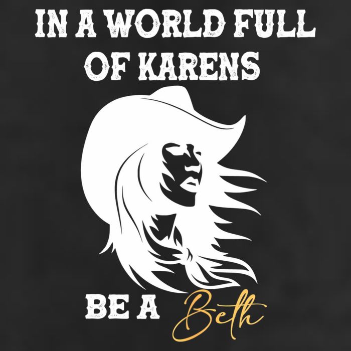 Womens In A World Full Of Karens Be A Beth Funny Beth Lovers Cool Comfort Performance Bucket Hat